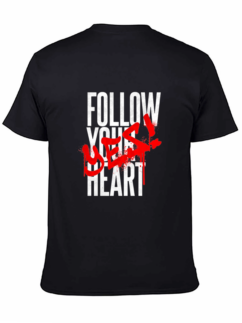 Follow Your Best! Graphic Print T-Shirt