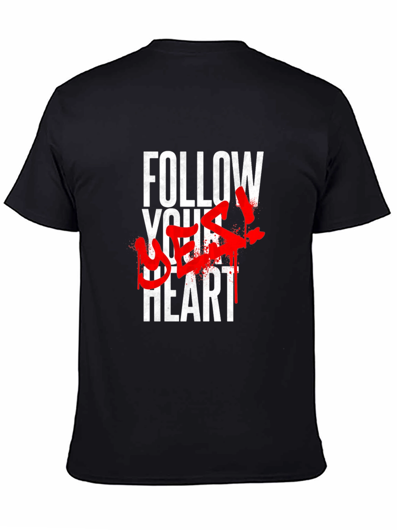 Follow Your Best! Graphic Print T-Shirt
