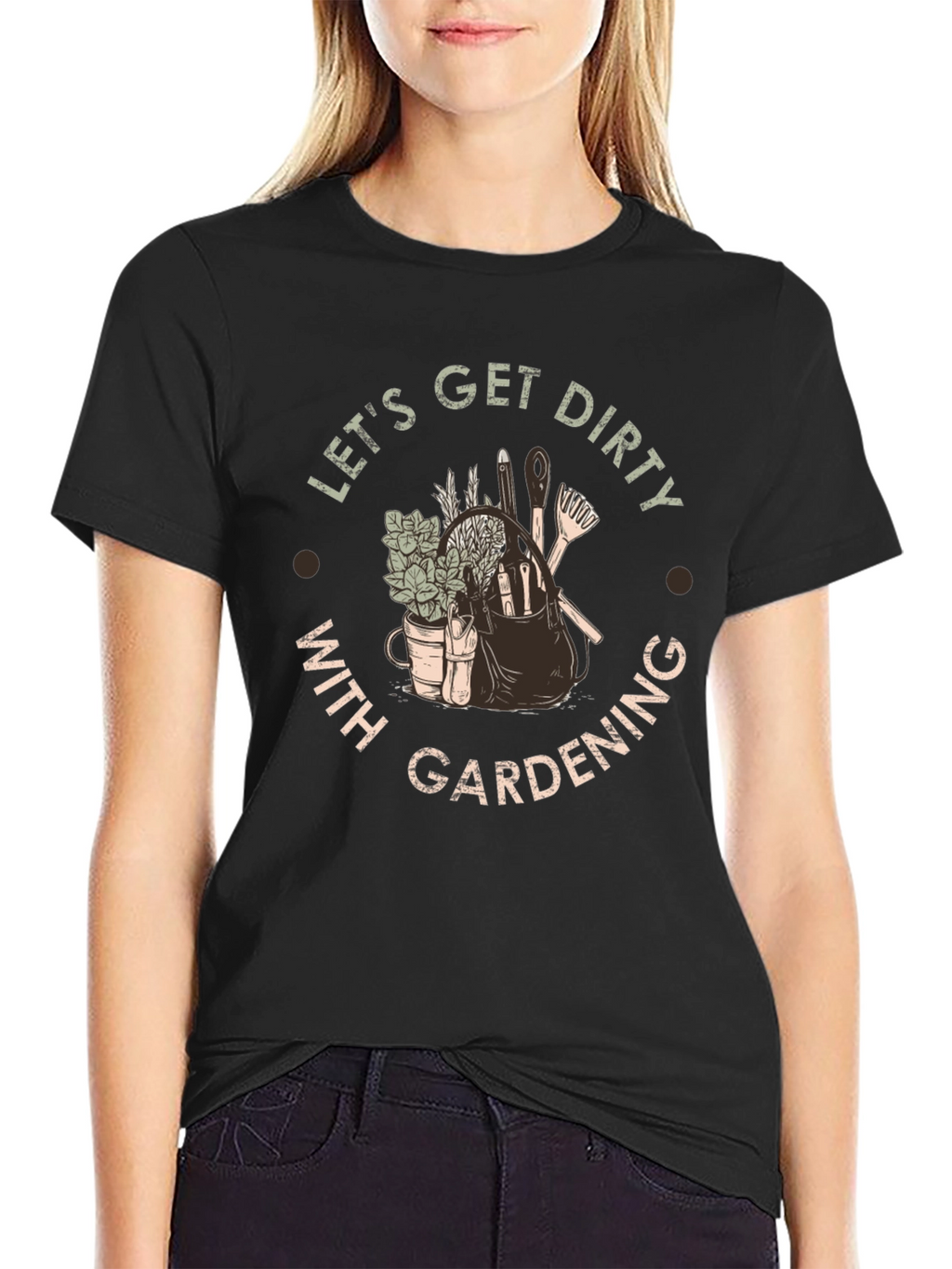 Lets Get Dirty With Gardening T-Shirt
