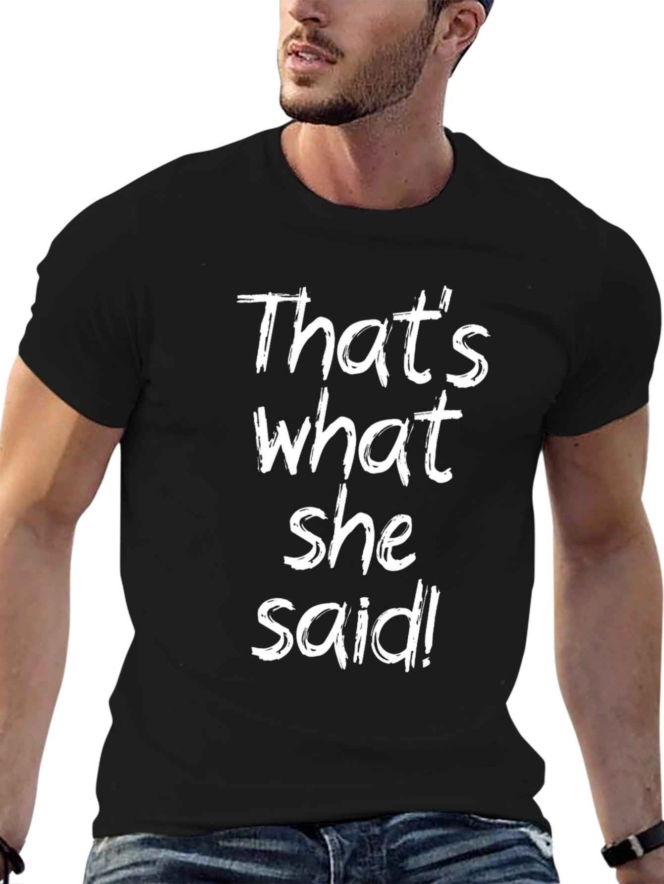 Thats What She Said Black Graphic T-Shirt