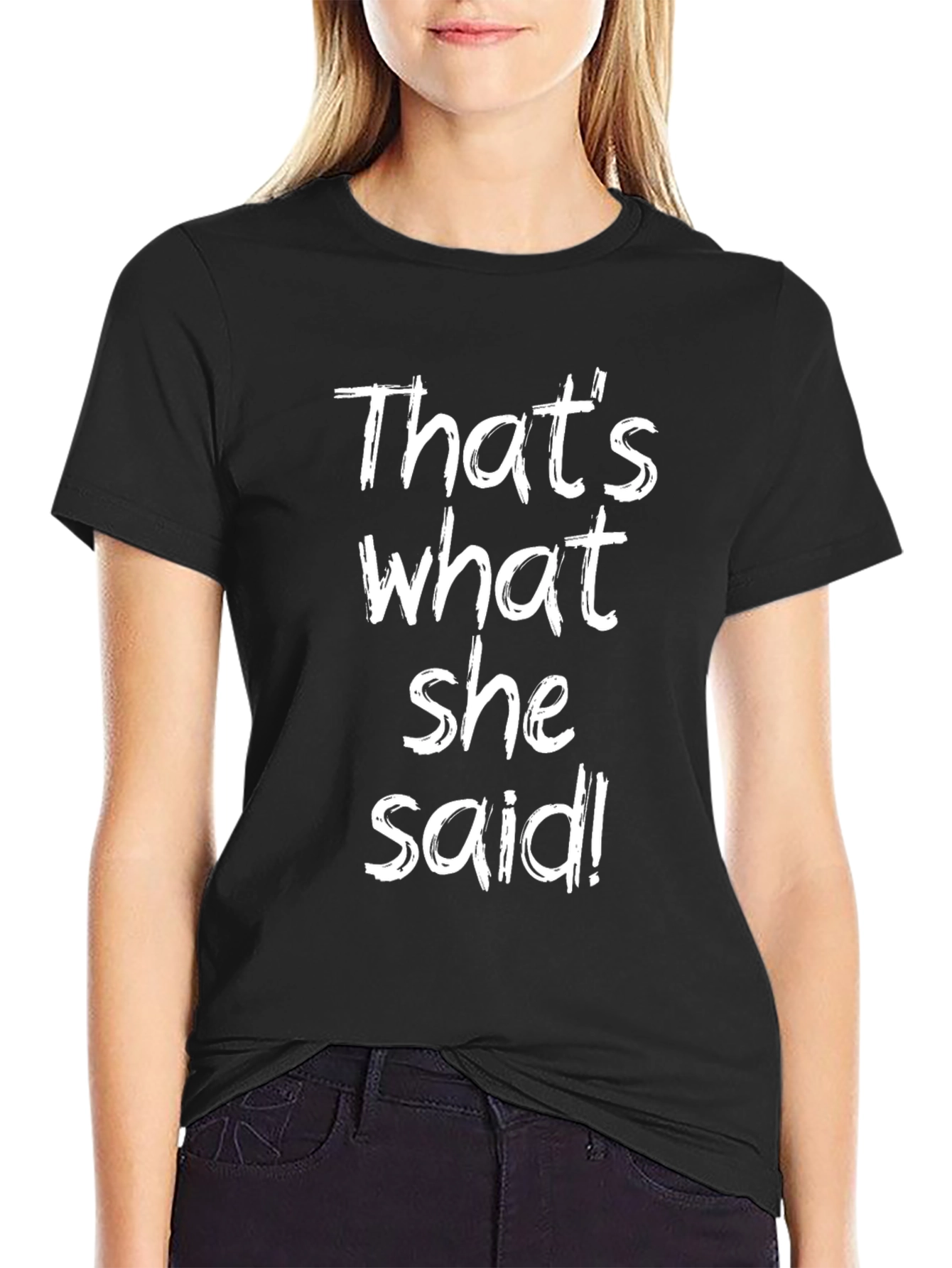 Thats What She Said Black Graphic T-Shirt