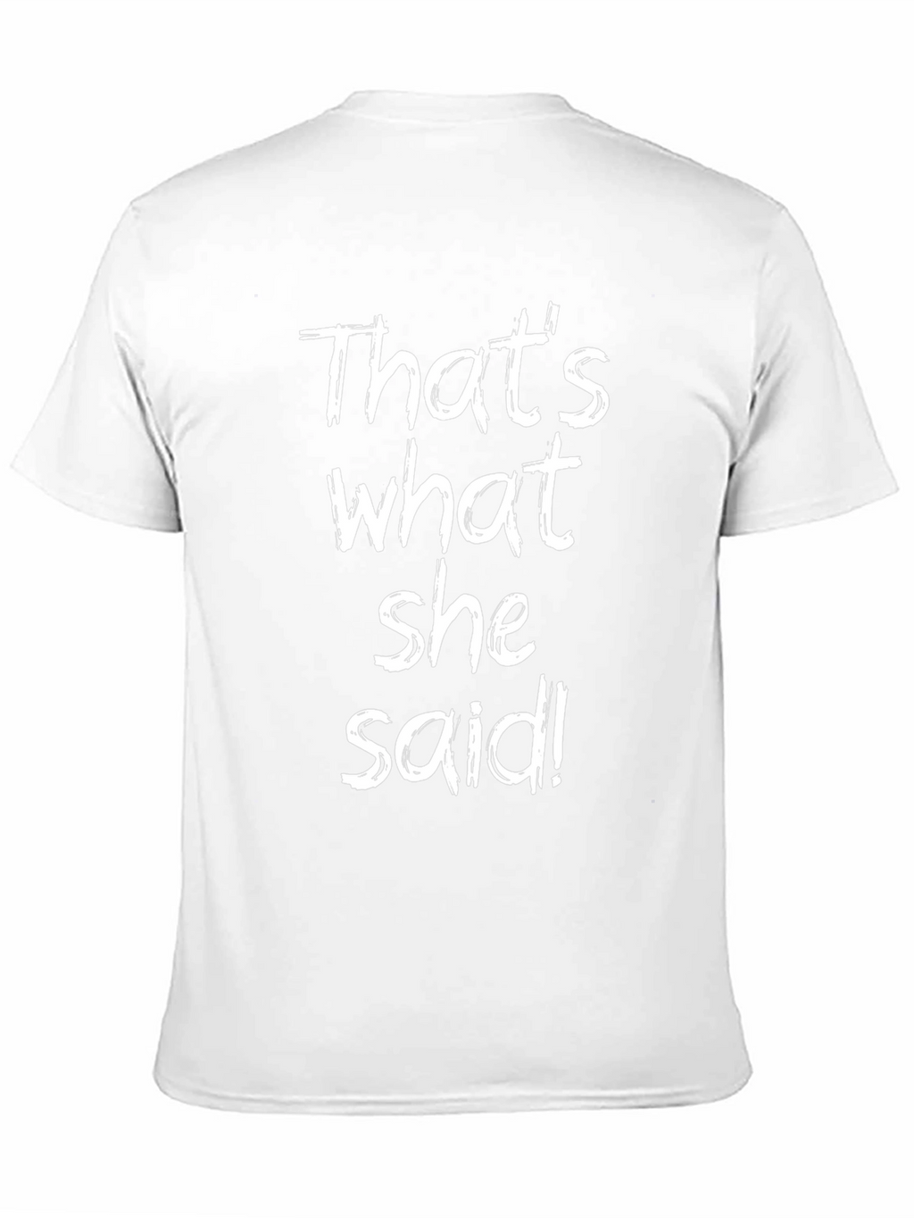 Thats What She Said Black Graphic T-Shirt
