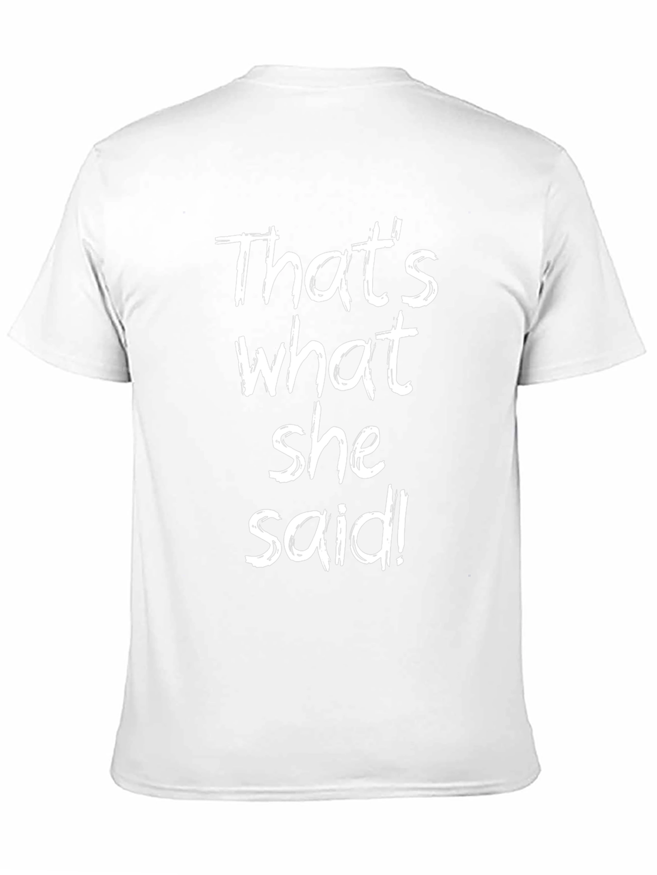 Thats What She Said Black Graphic T-Shirt