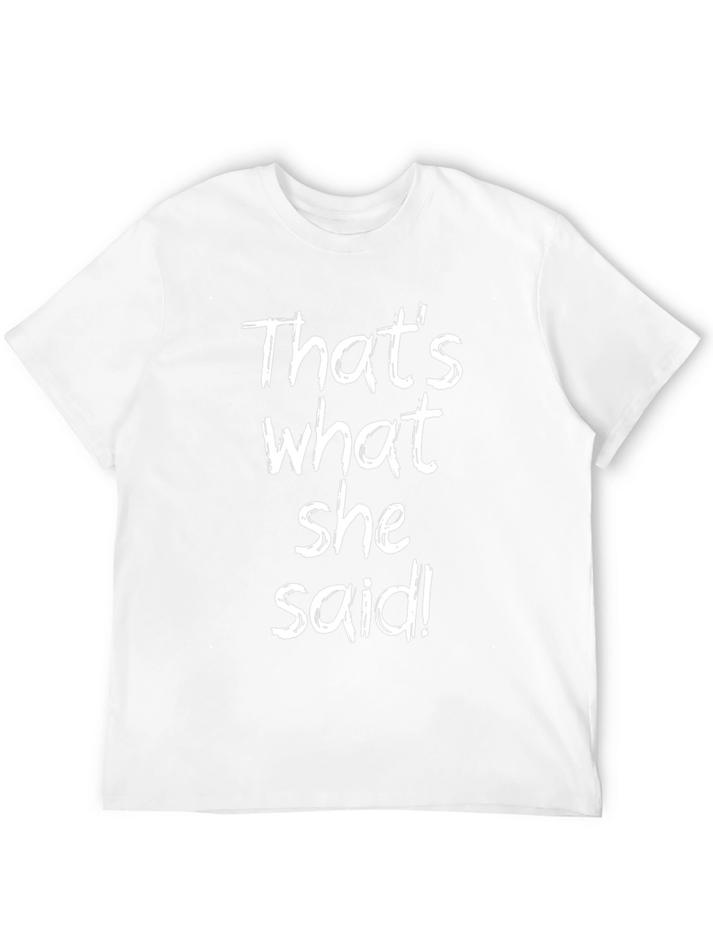 Thats What She Said Black Graphic T-Shirt