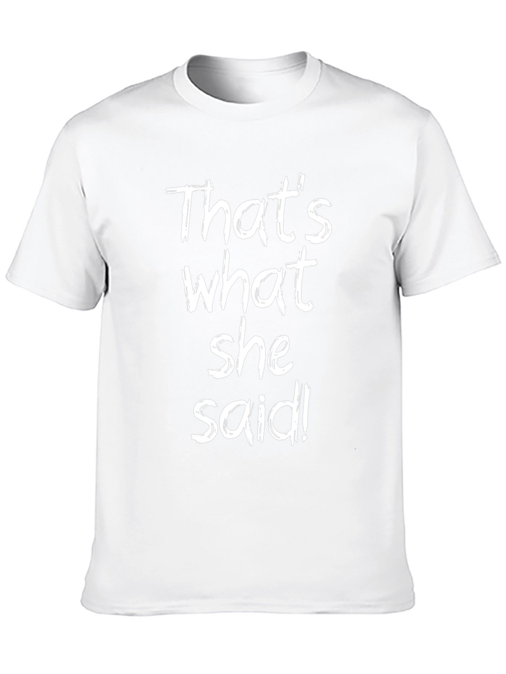 Thats What She Said Black Graphic T-Shirt