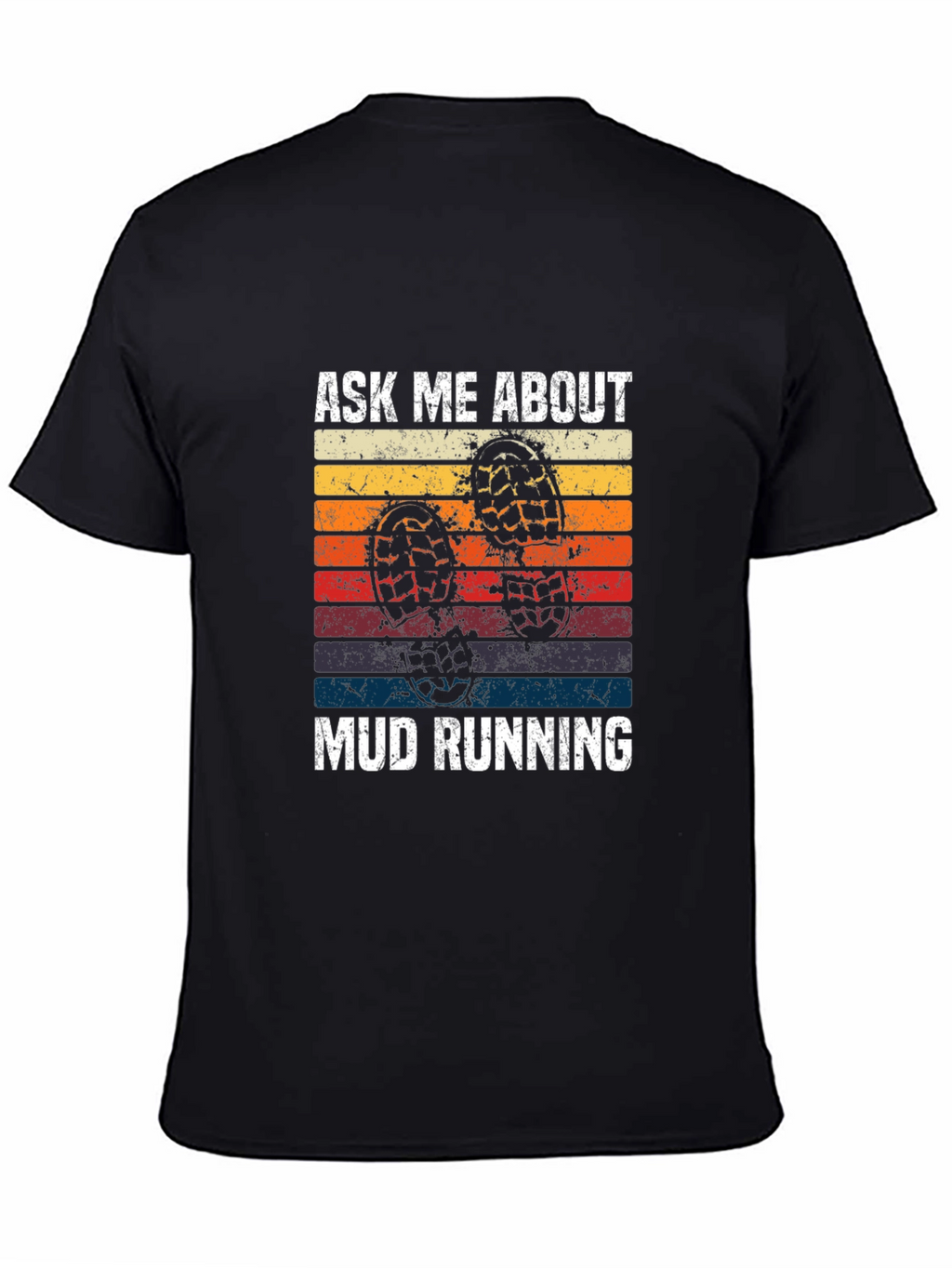 Ask Me About Mud Running T-Shirt