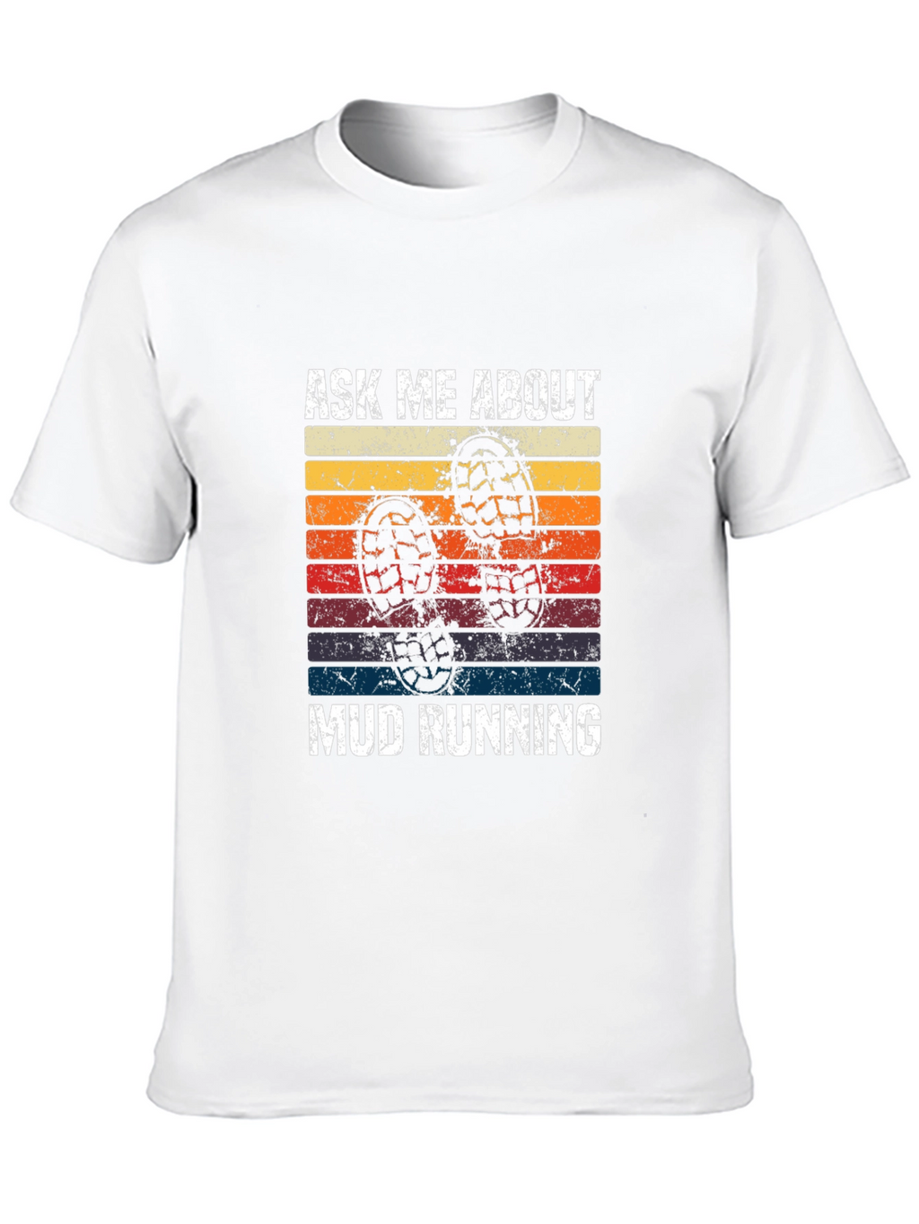 Ask Me About Mud Running T-Shirt