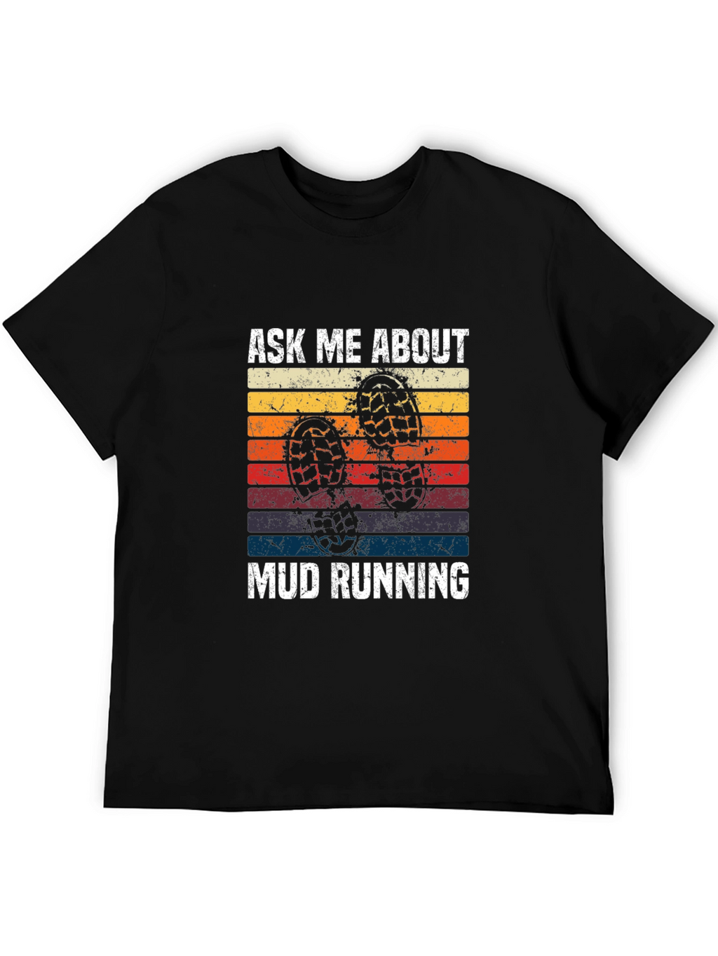 Ask Me About Mud Running T-Shirt