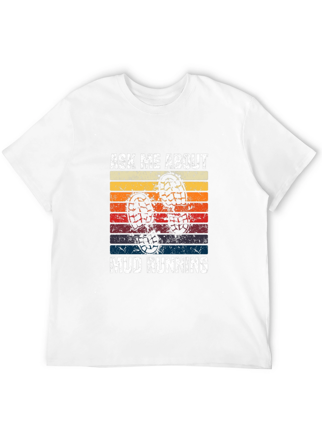 Ask Me About Mud Running T-Shirt