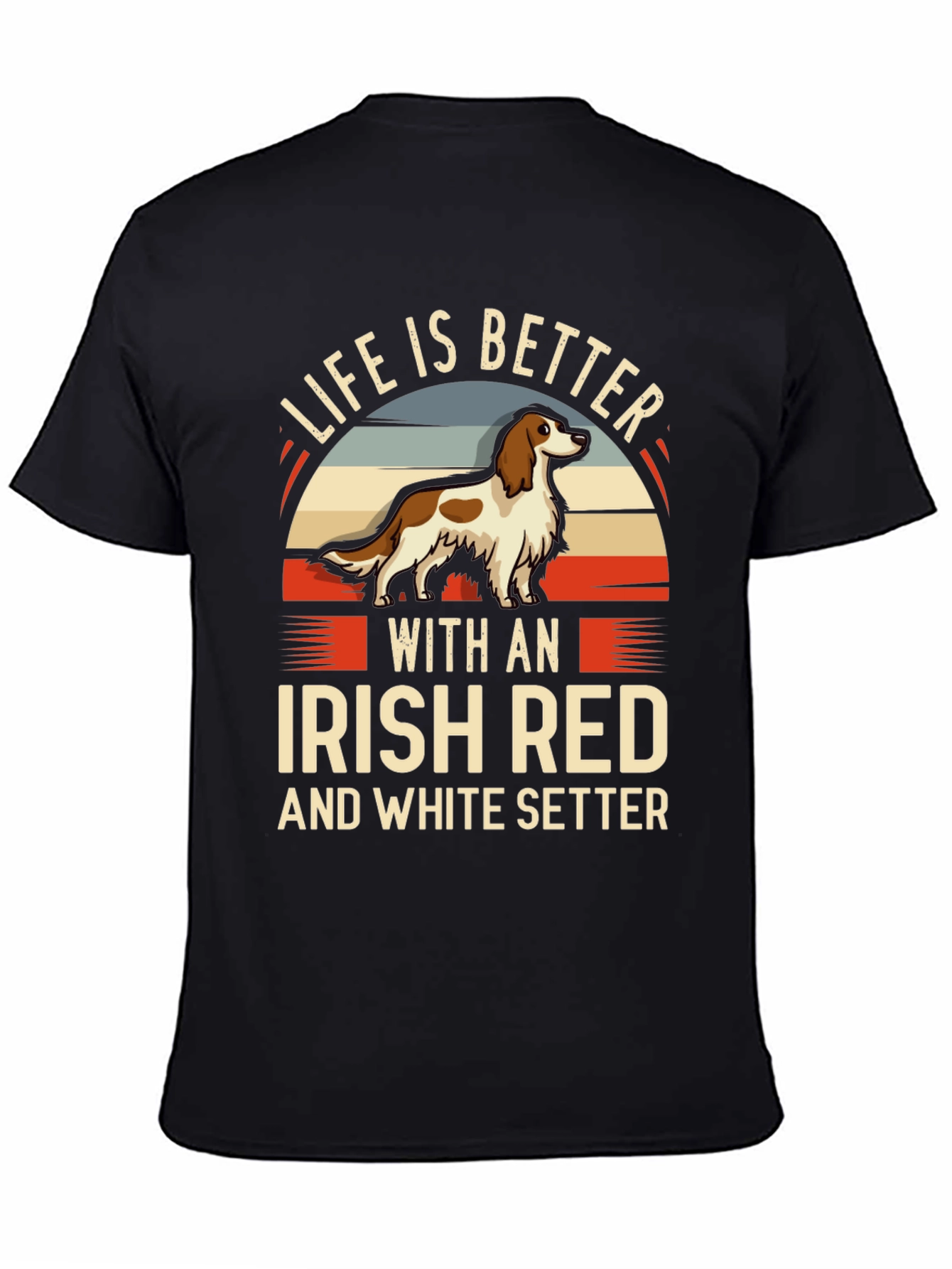 Irish Setter T-Shirt: Life Is Better Dog Lover Tee