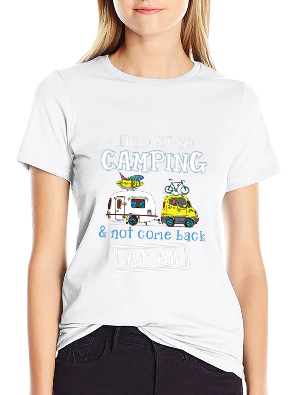 Camping T-Shirt: Lets Just Go Camping!