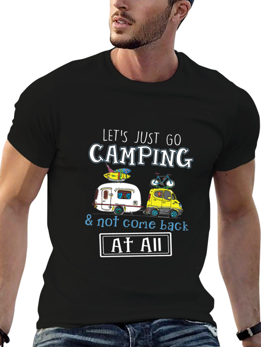 Camping T-Shirt: Lets Just Go Camping!