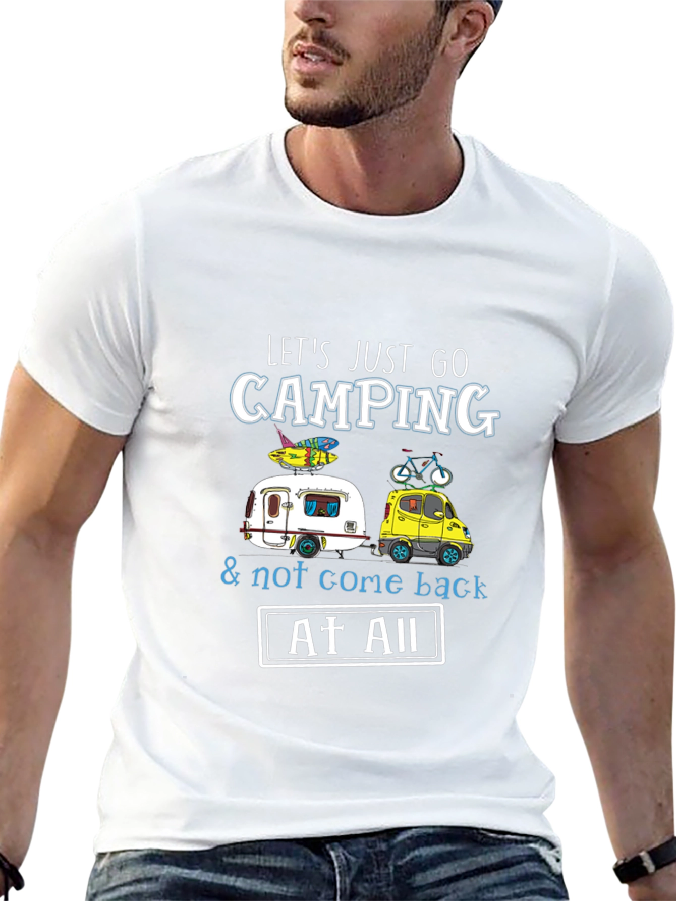 Camping T-Shirt: Lets Just Go Camping!