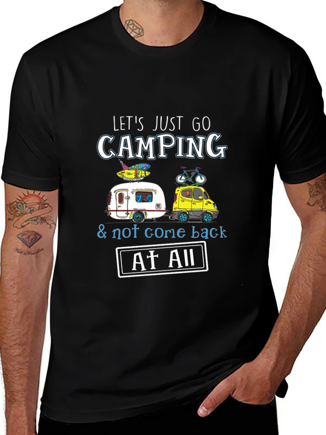 Camping T-Shirt: Lets Just Go Camping!