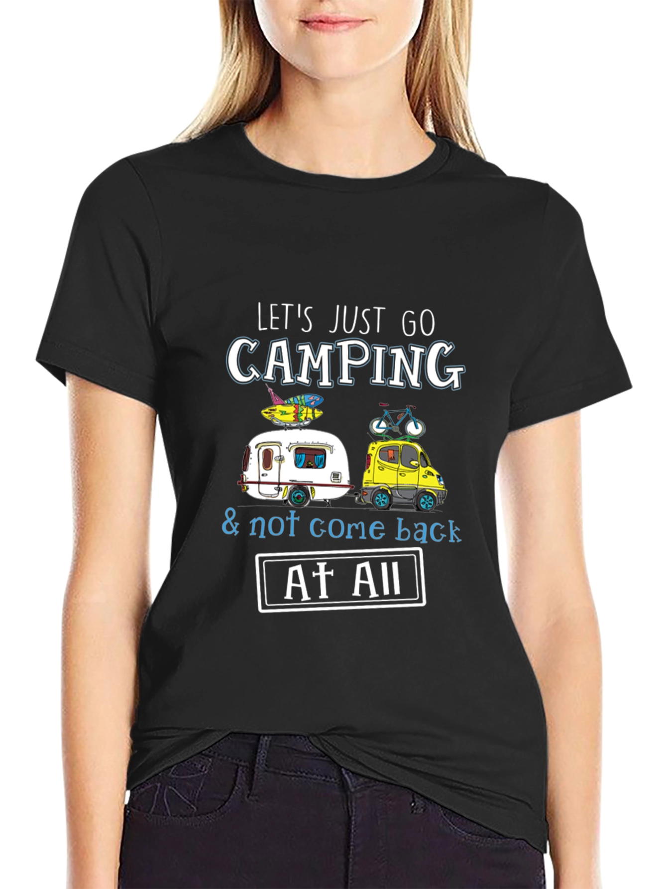 Camping T-Shirt: Lets Just Go Camping!
