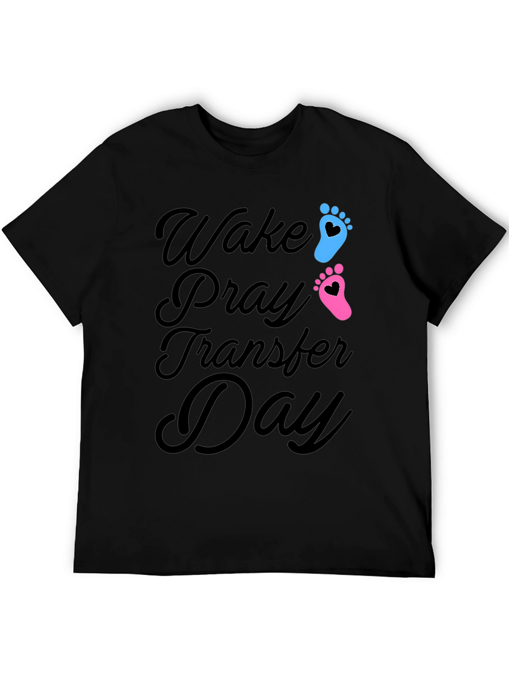 Wake Pray Transfer Day T-Shirt IVF Pregnancy