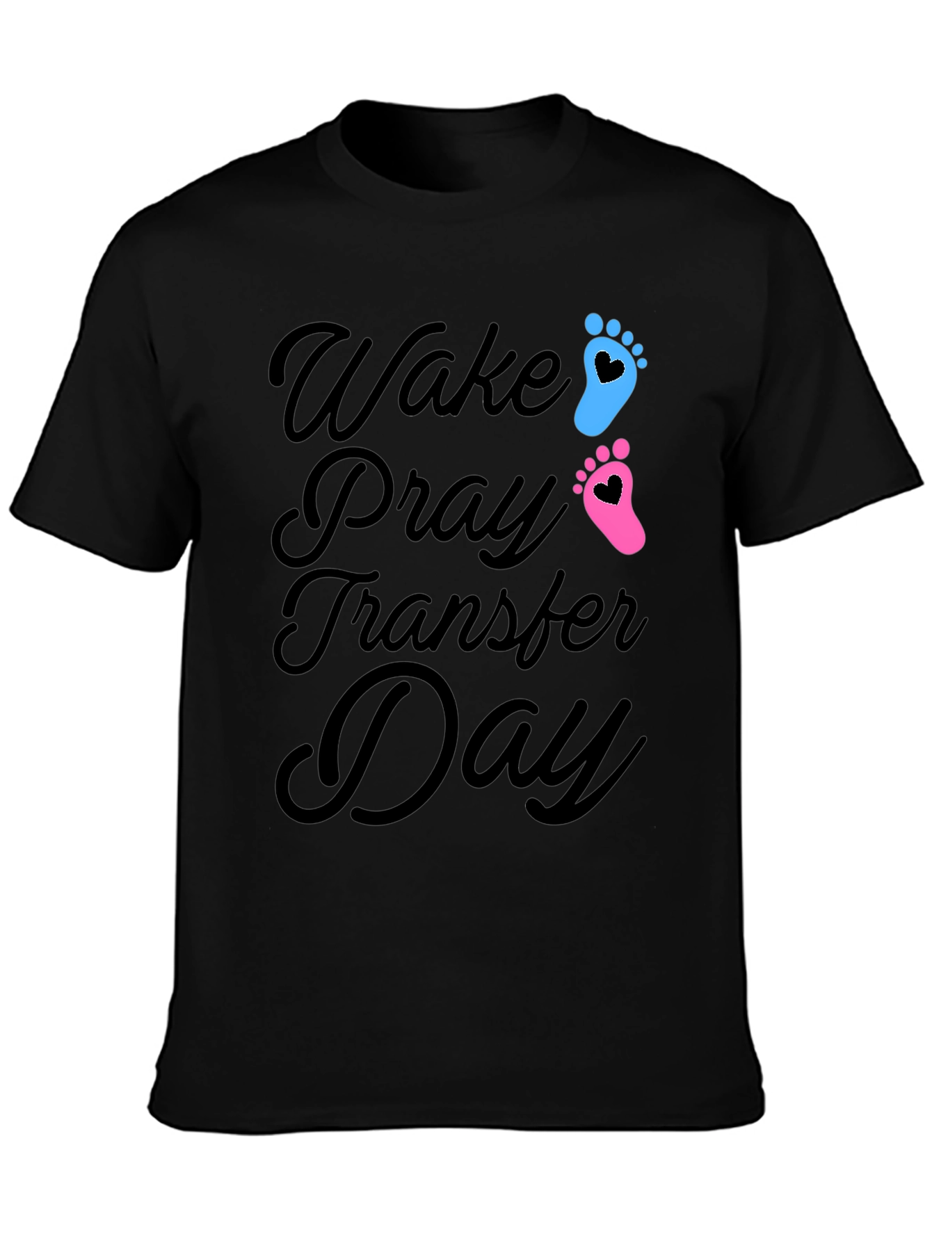 Wake Pray Transfer Day T-Shirt IVF Pregnancy