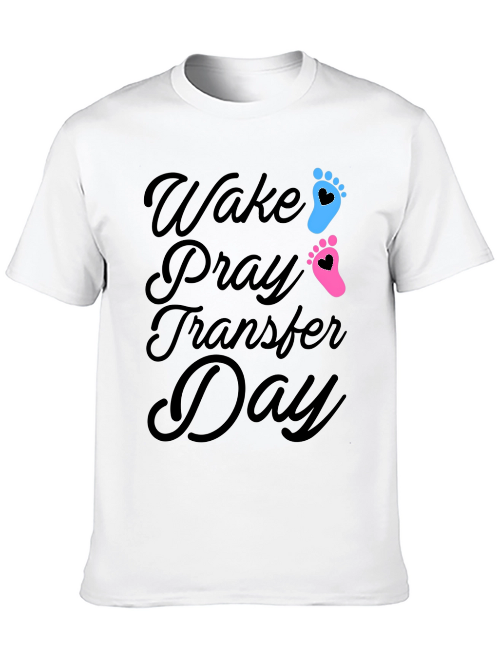Wake Pray Transfer Day T-Shirt IVF Pregnancy