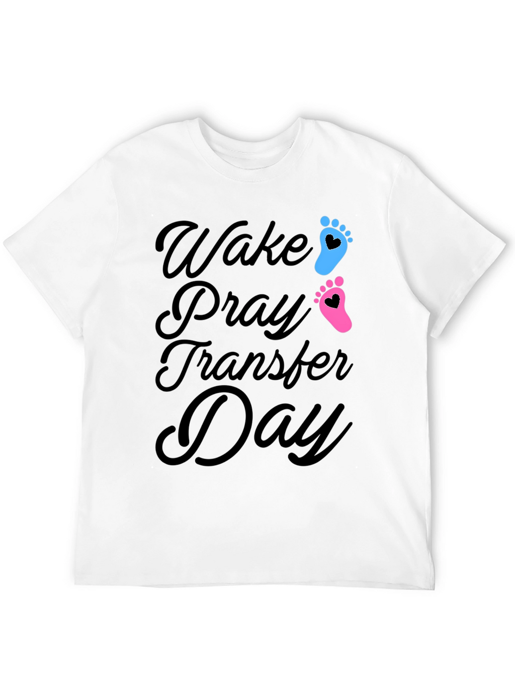 Wake Pray Transfer Day T-Shirt IVF Pregnancy