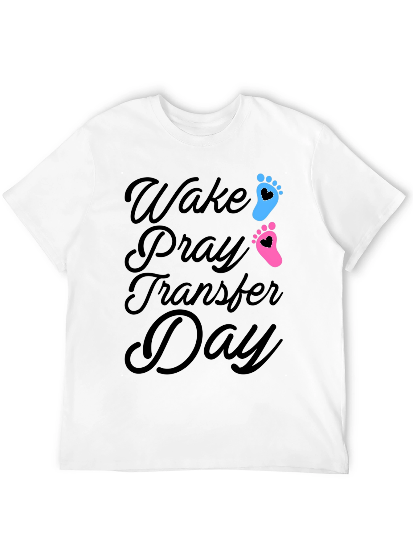 Wake Pray Transfer Day T-Shirt IVF Pregnancy