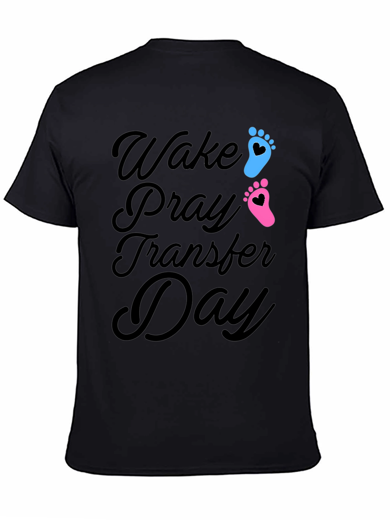 Wake Pray Transfer Day T-Shirt IVF Pregnancy