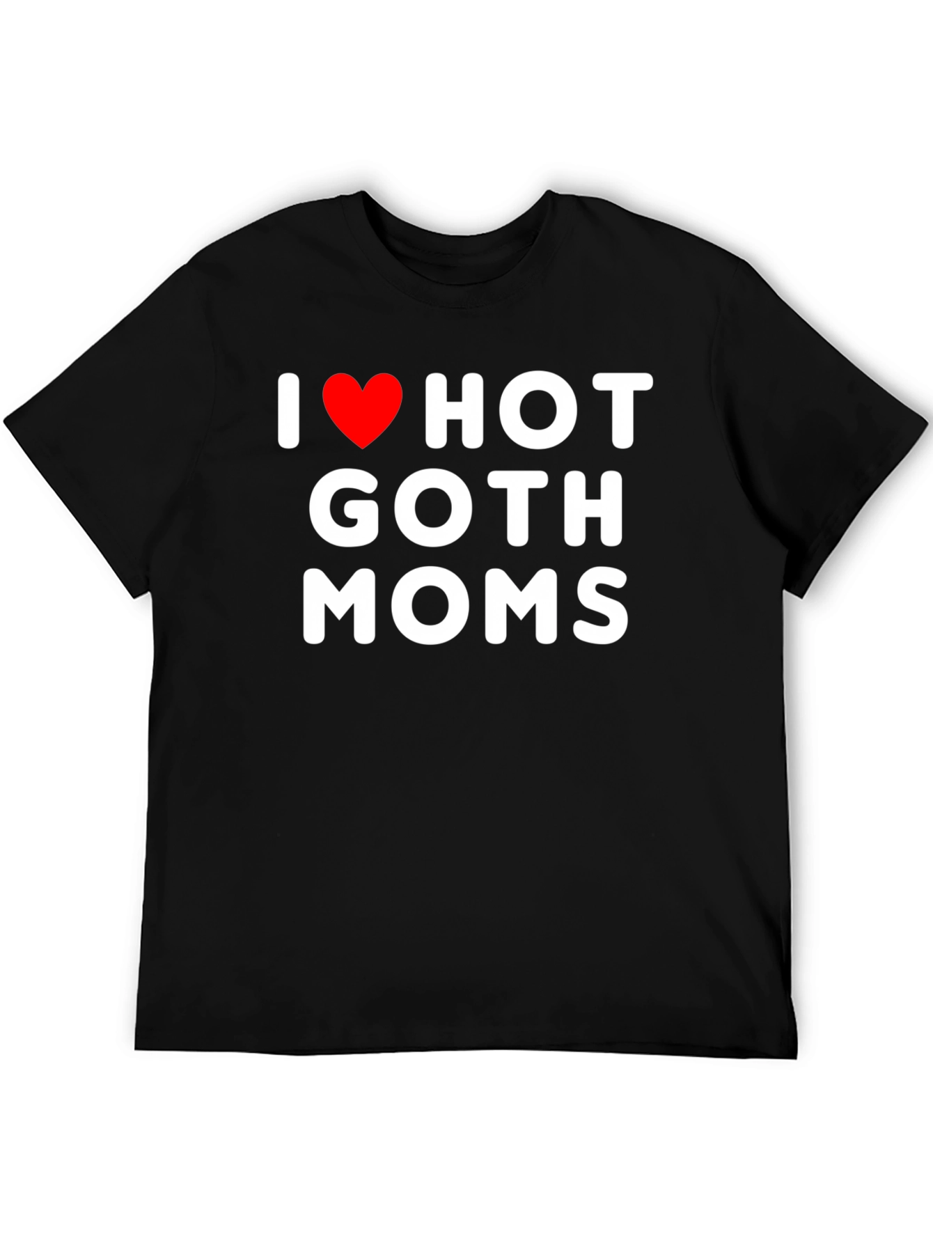 I Heart Hot Goth Moms T-Shirt - Black Cotton Tee