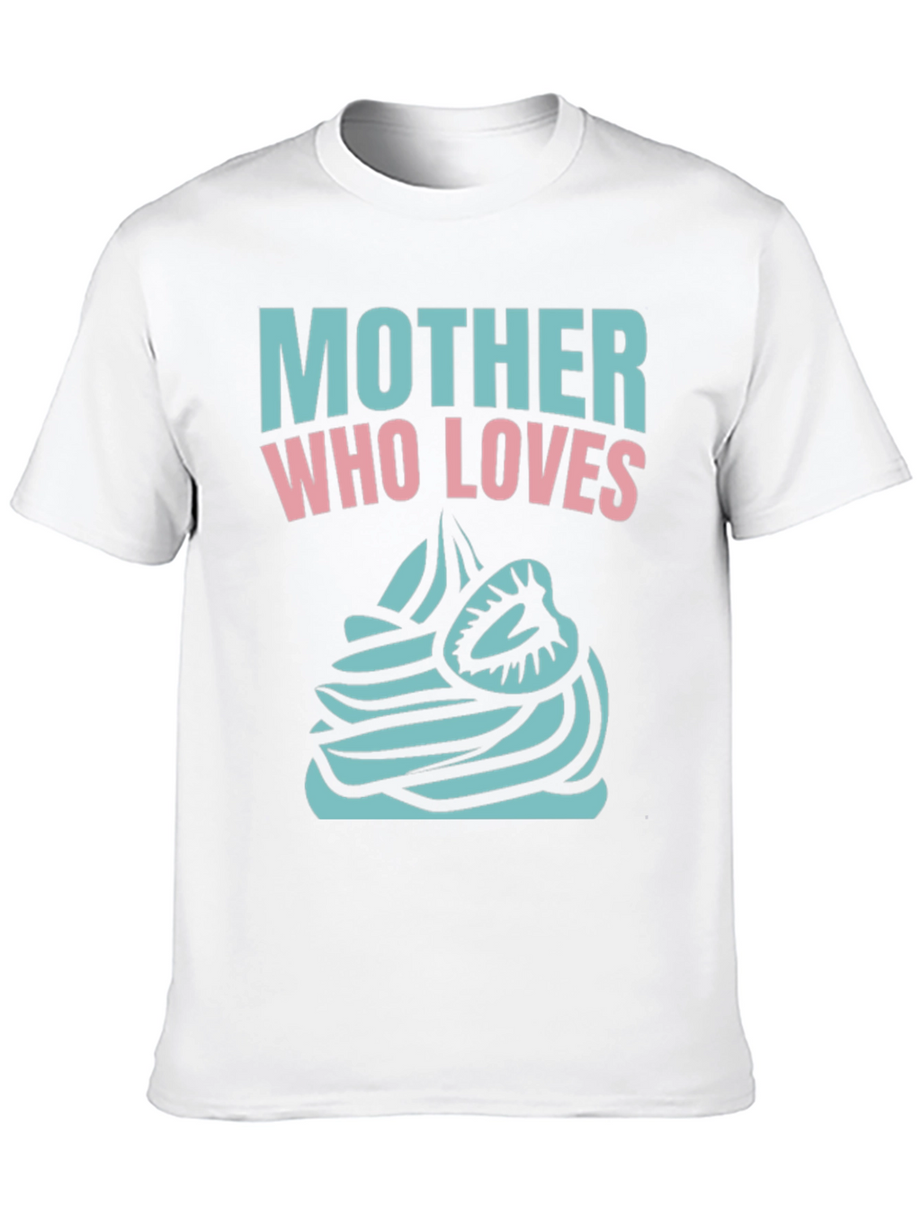 Mother Who Loves Cupcake Black T-Shirt