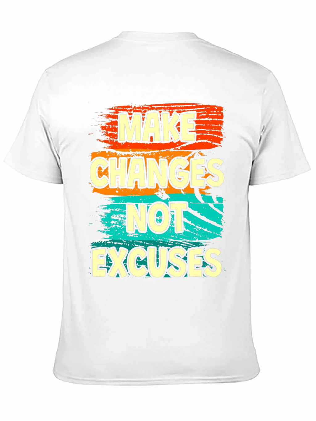 Make Changes Not Excuses Graphic T-Shirt