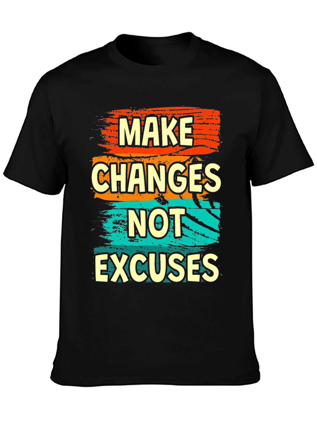 Make Changes Not Excuses Graphic T-Shirt