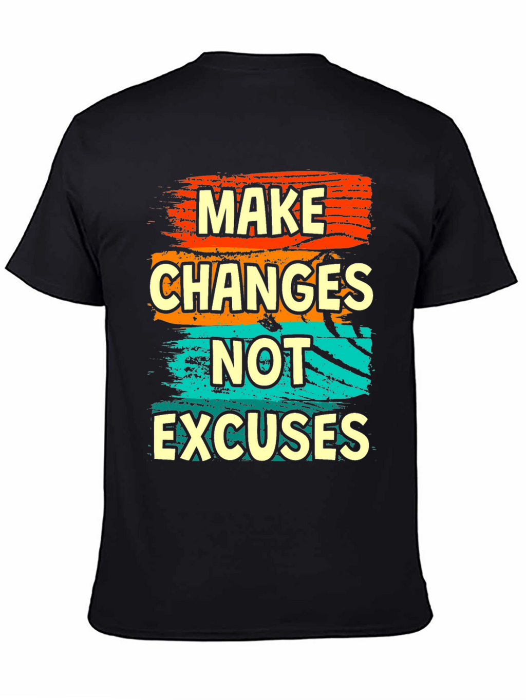 Make Changes Not Excuses Graphic T-Shirt