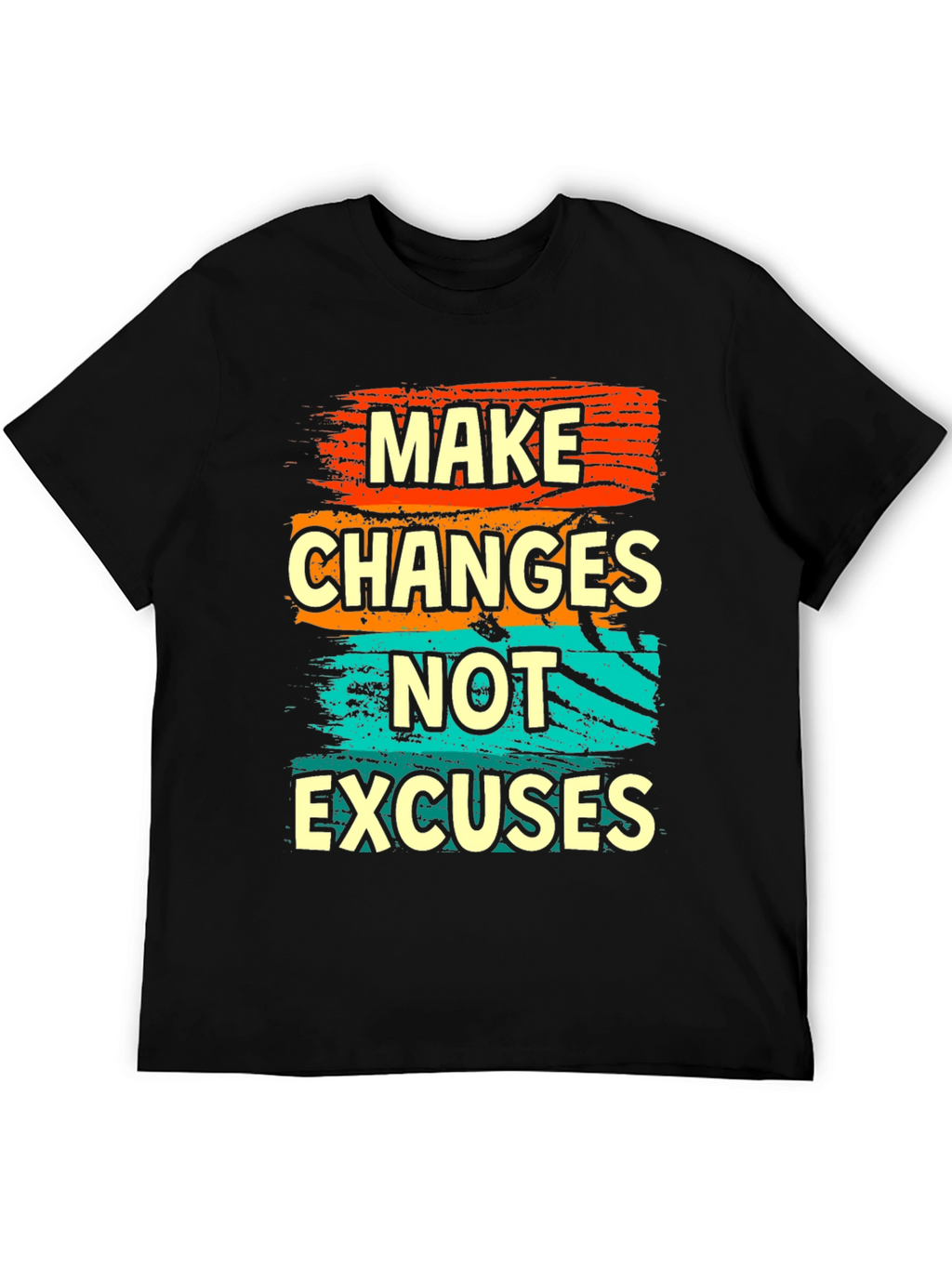 Make Changes Not Excuses Graphic T-Shirt