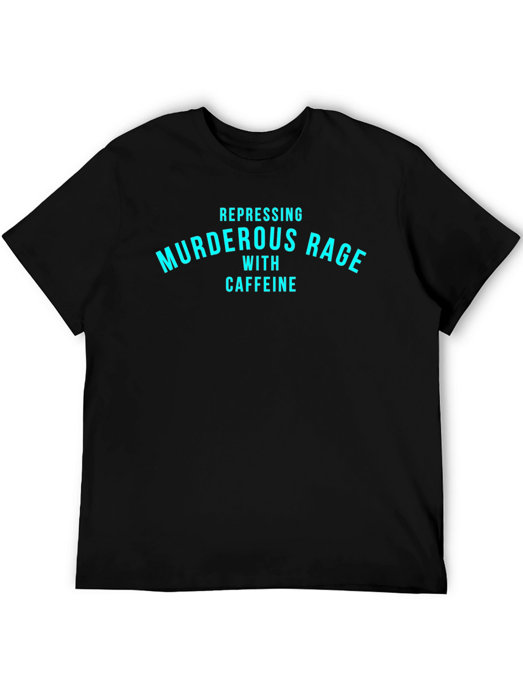 Murderous Rage with Caffeine Black T-Shirt