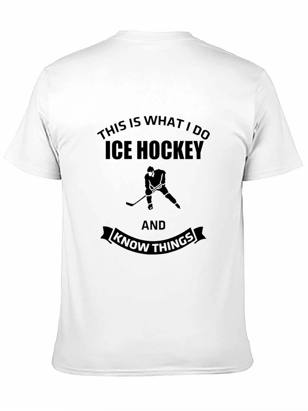 Ice Hockey & Know Things Black T-Shirt