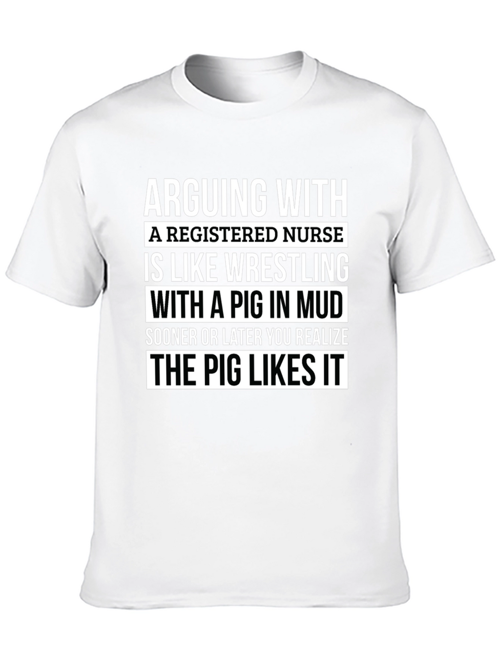 Funny Nurse T-Shirt Pig Wrestling RN Gift