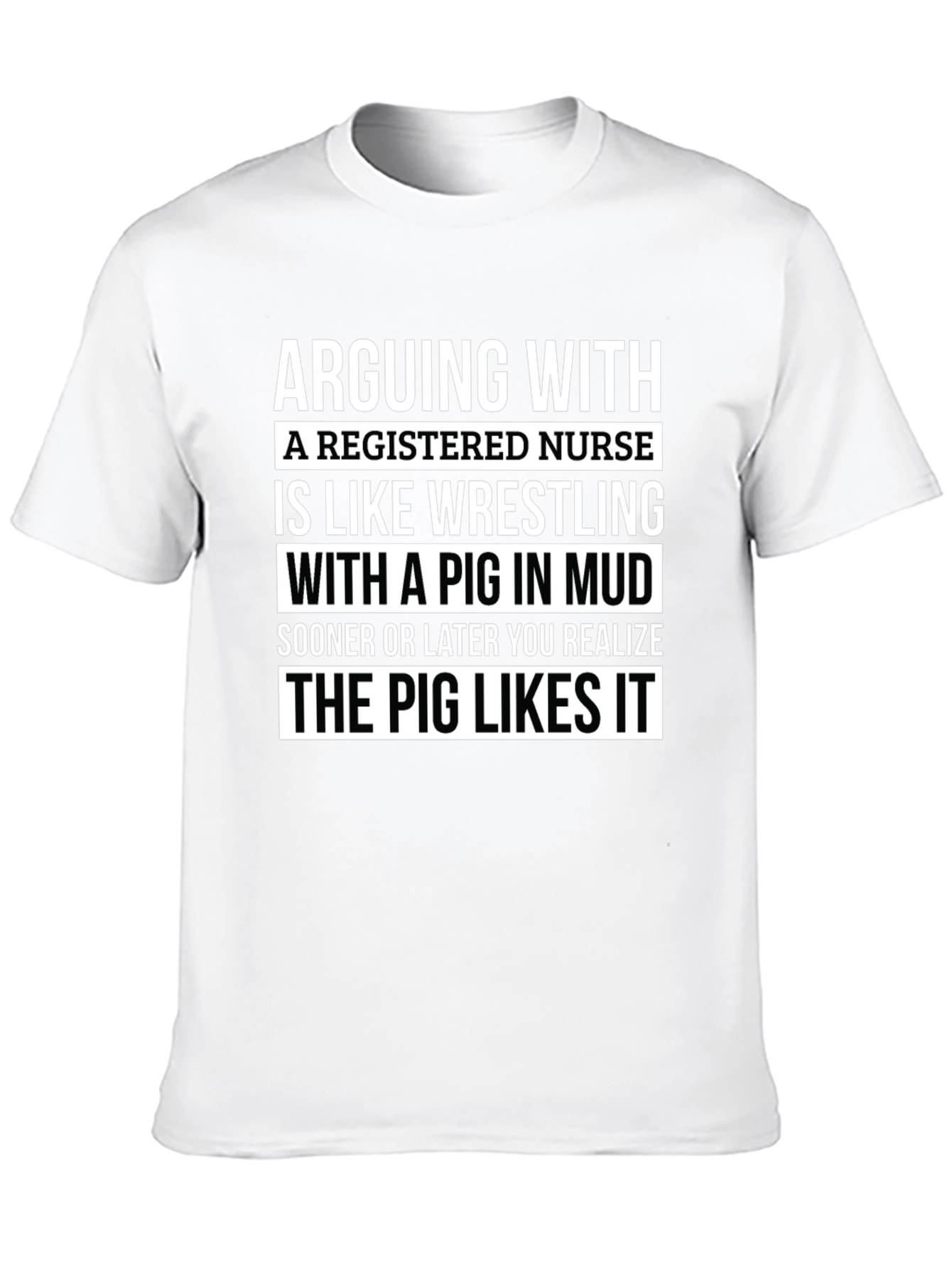 Funny Nurse T-Shirt Pig Wrestling RN Gift