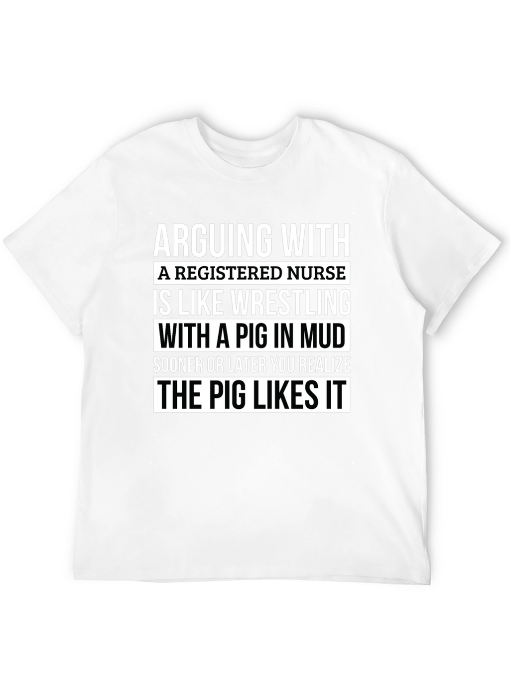 Funny Nurse T-Shirt Pig Wrestling RN Gift