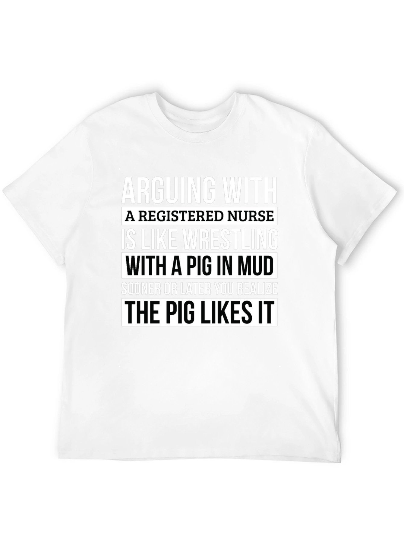 Funny Nurse T-Shirt Pig Wrestling RN Gift
