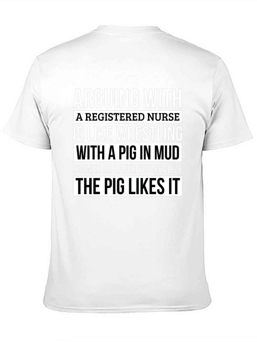 Funny Nurse T-Shirt Pig Wrestling RN Gift