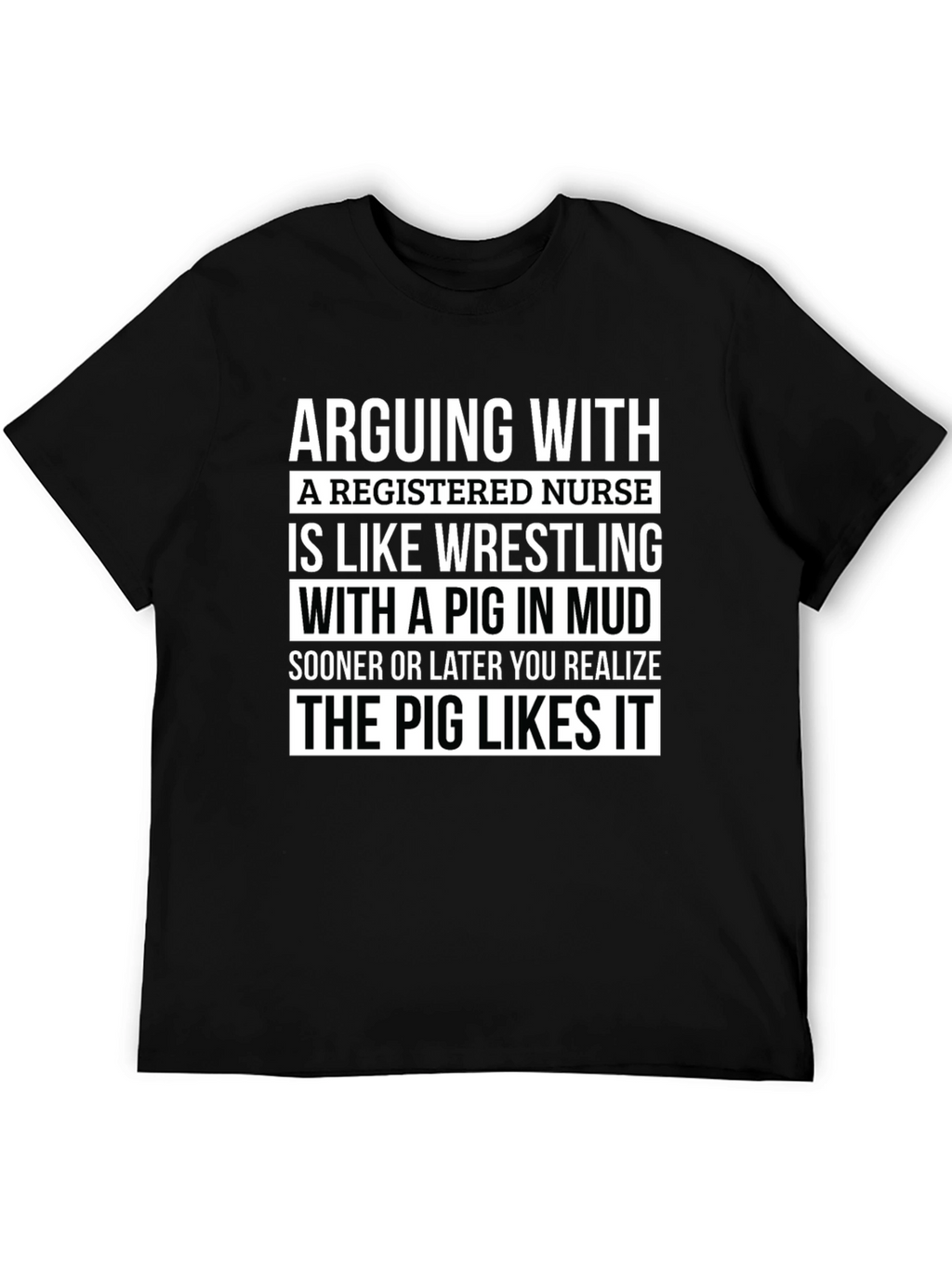 Funny Nurse T-Shirt Pig Wrestling RN Gift