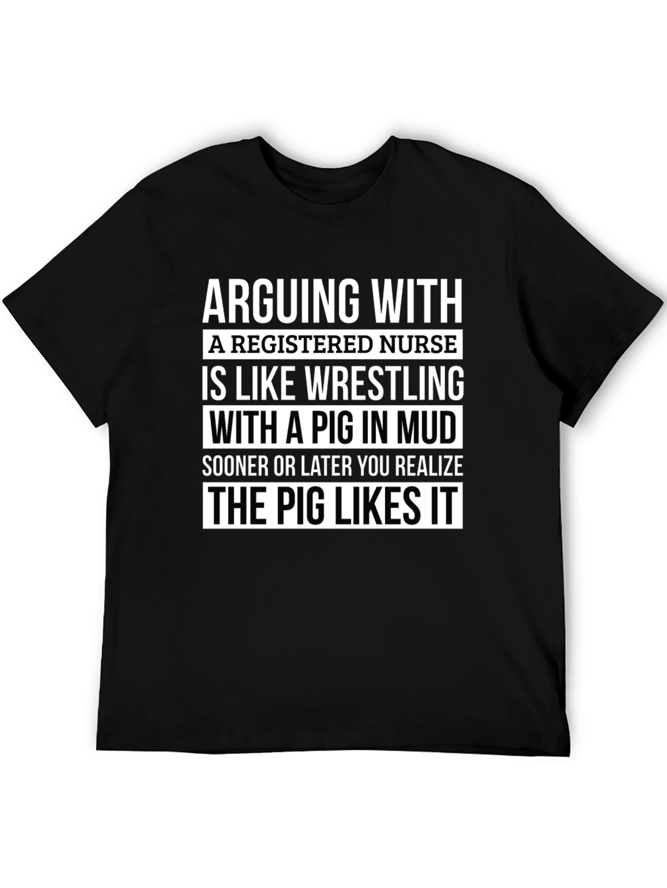 Funny Nurse T-Shirt Pig Wrestling RN Gift