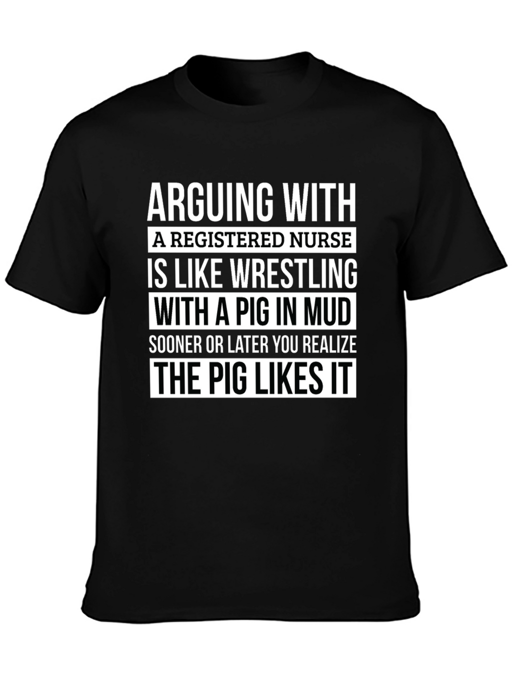 Funny Nurse T-Shirt Pig Wrestling RN Gift