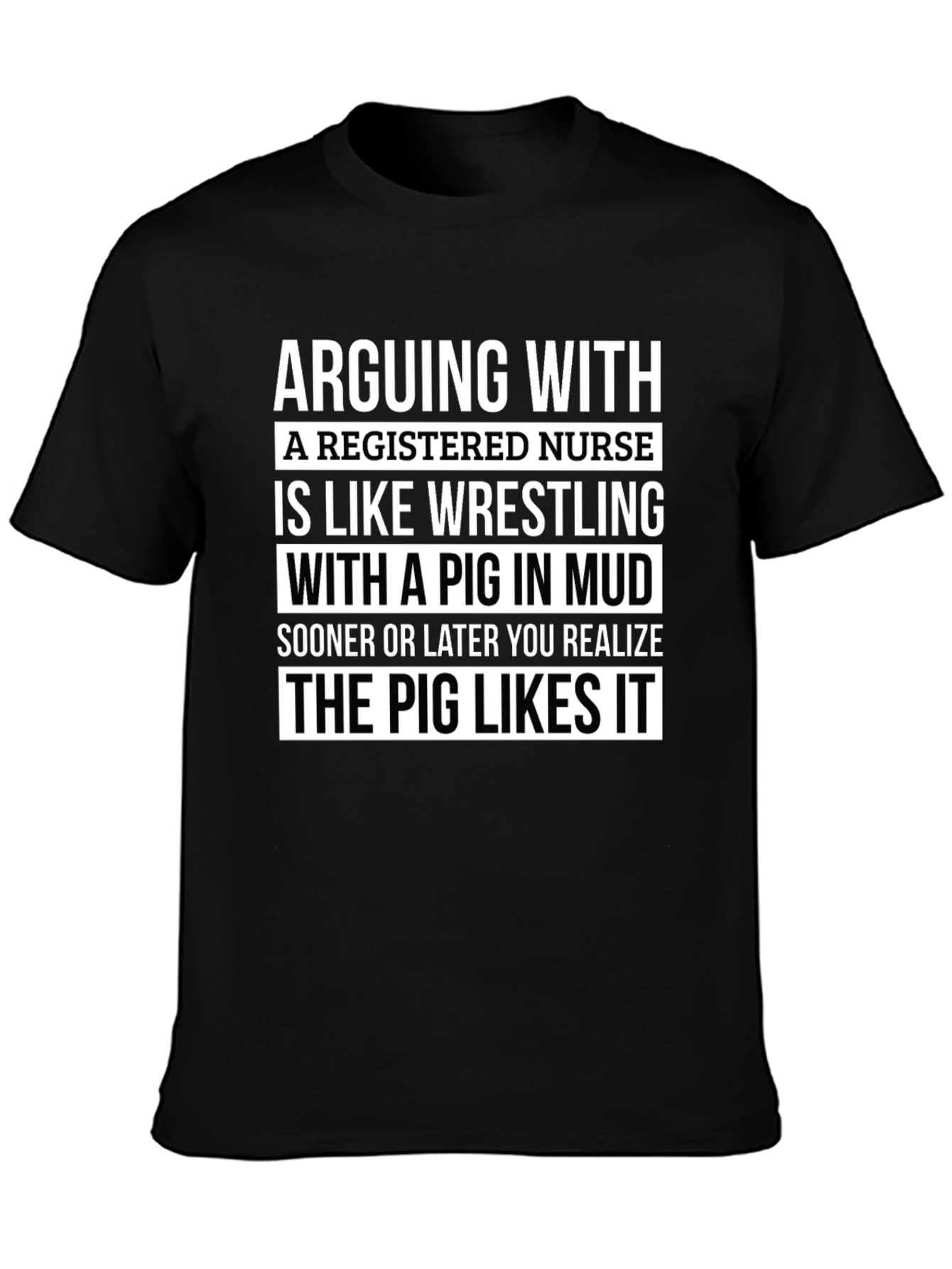 Funny Nurse T-Shirt Pig Wrestling RN Gift