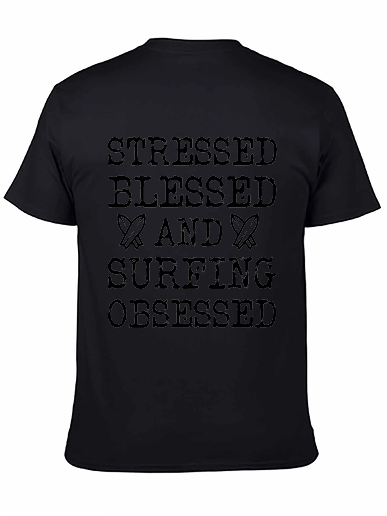 Stressed Blessed Surfing Obsessed Black T-Shirt