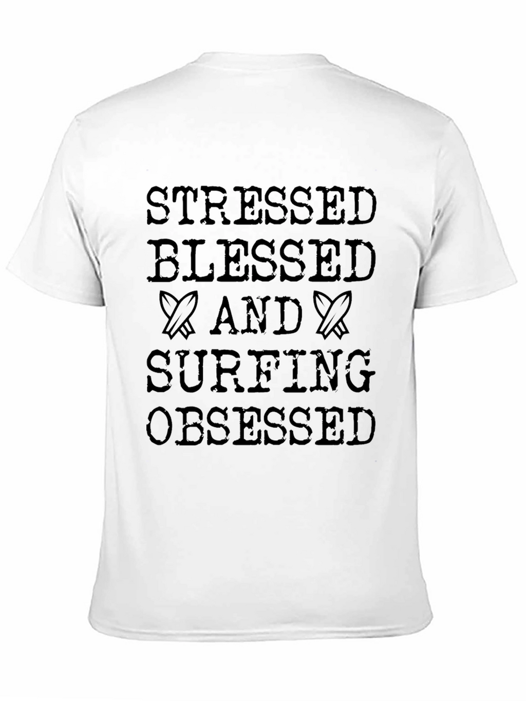 Stressed Blessed Surfing Obsessed Black T-Shirt