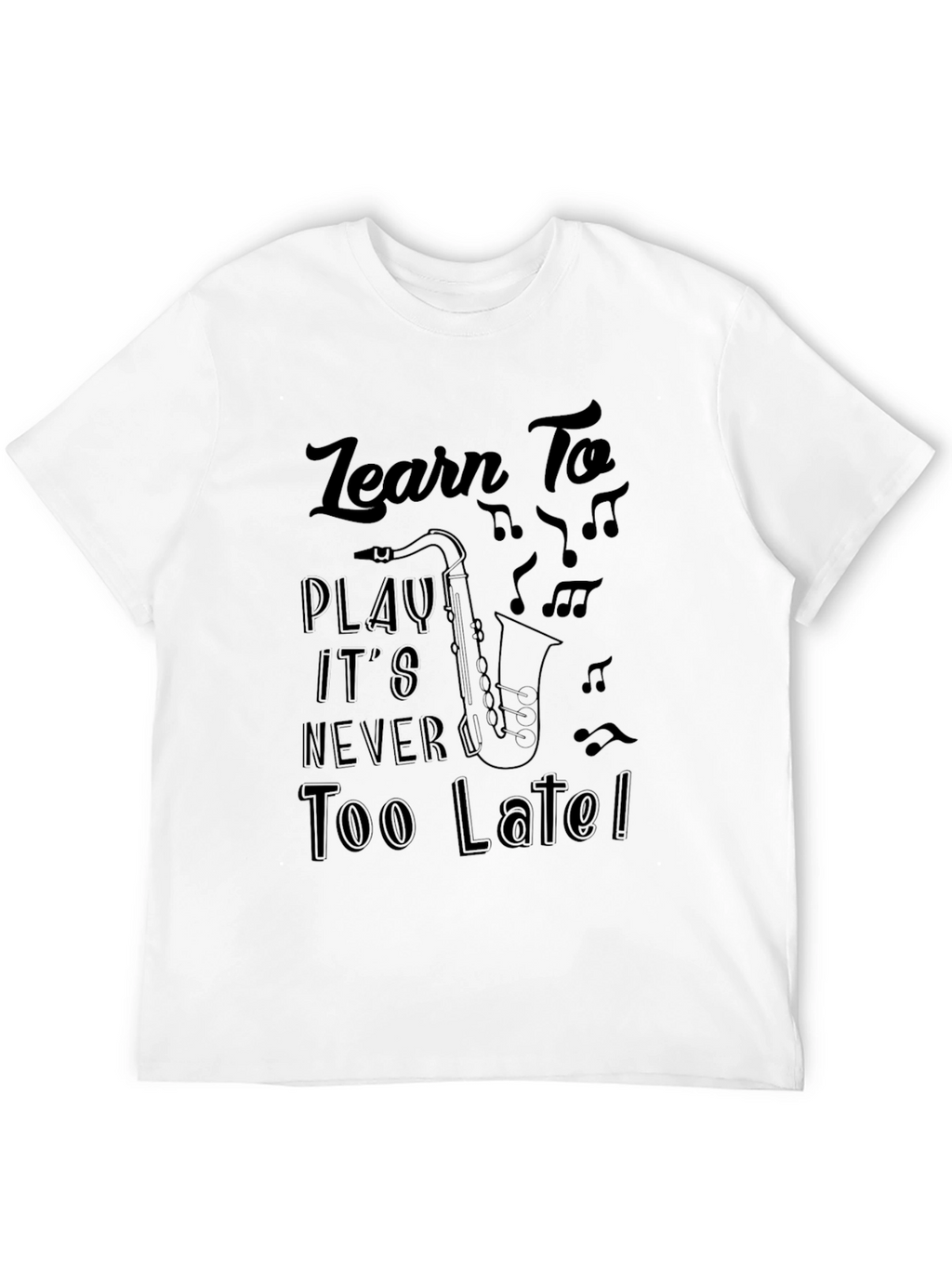 Learn To Play Saxophone Black T-Shirt