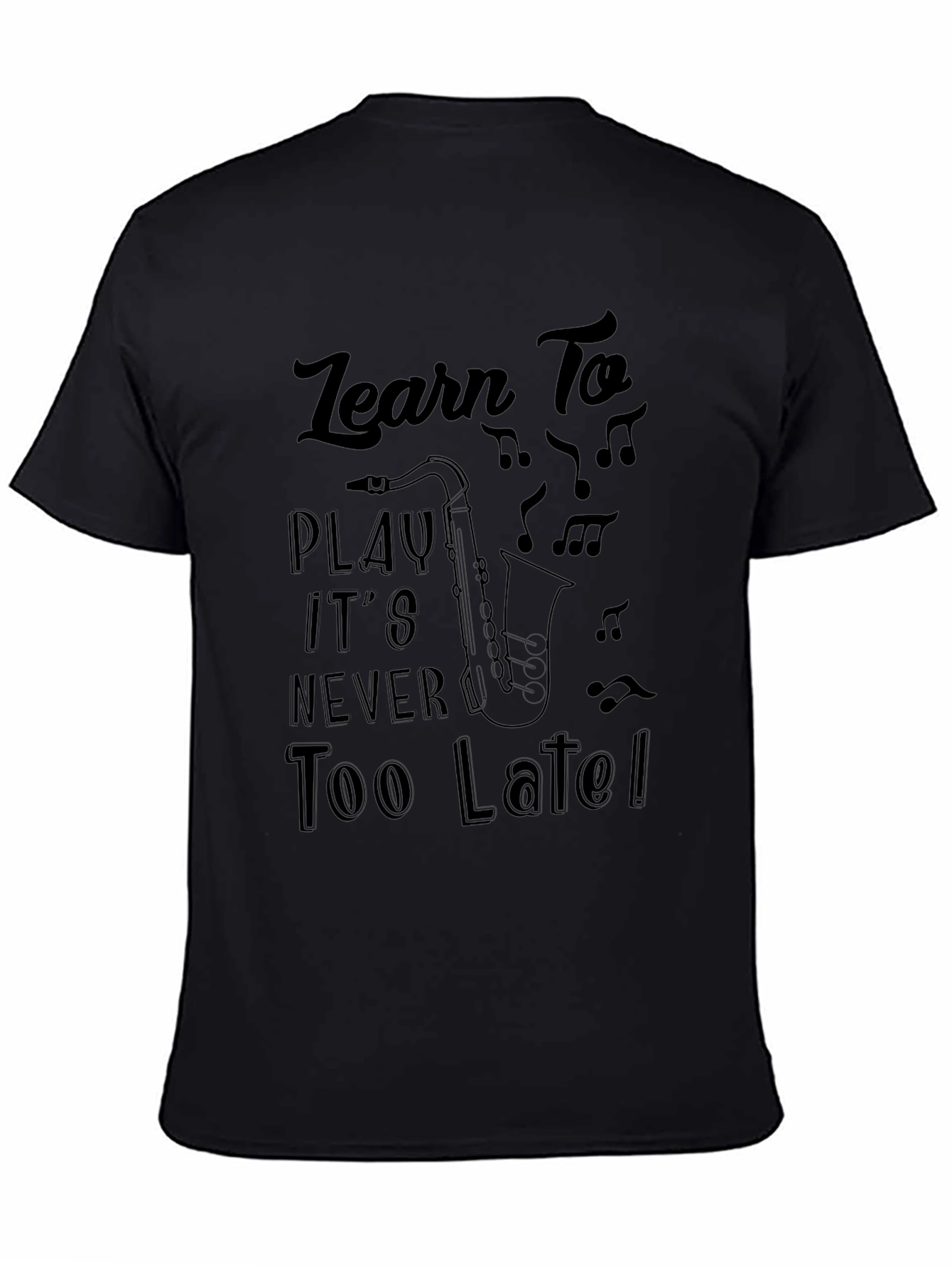 Learn To Play Saxophone Black T-Shirt