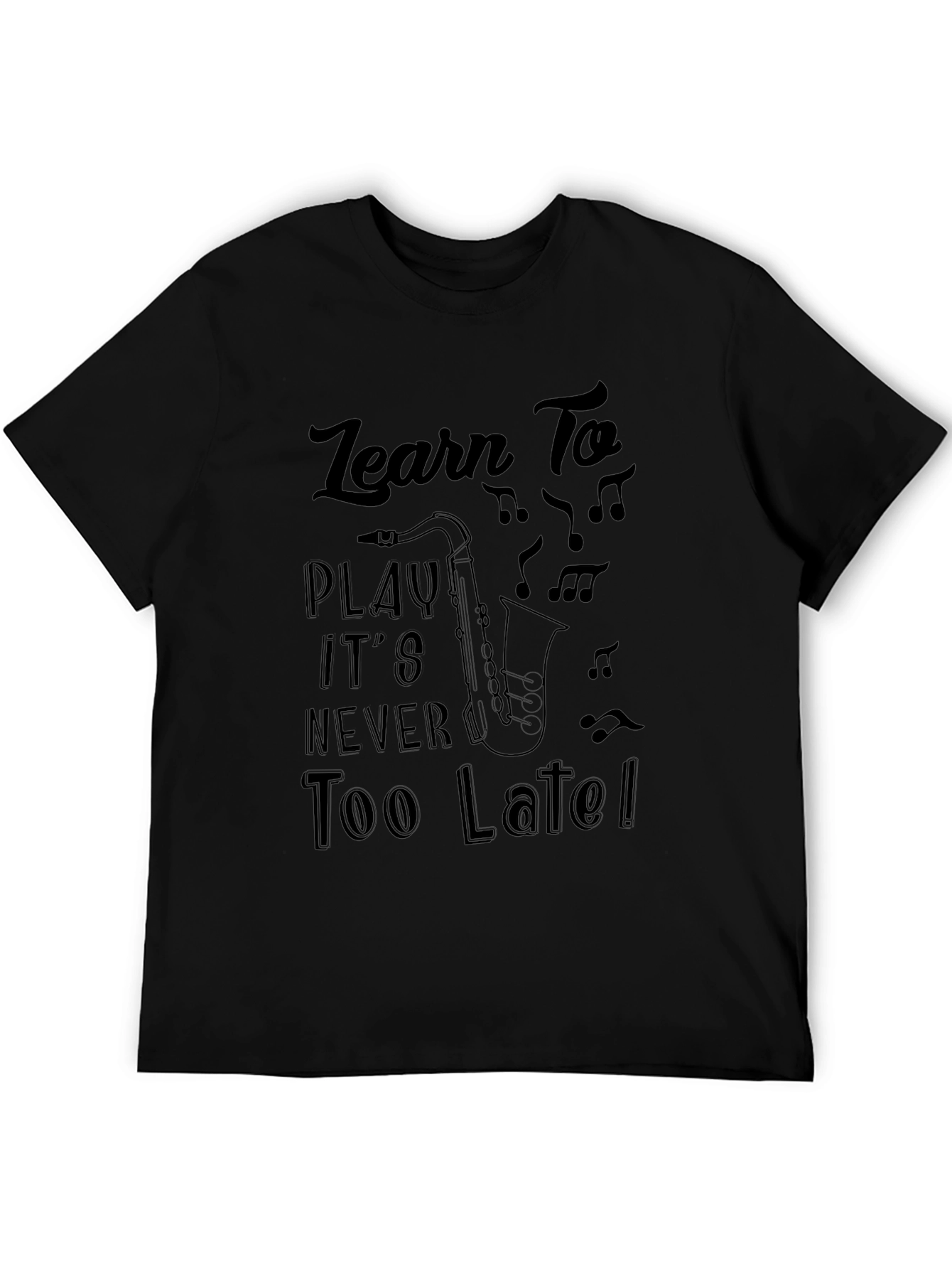 Learn To Play Saxophone Black T-Shirt