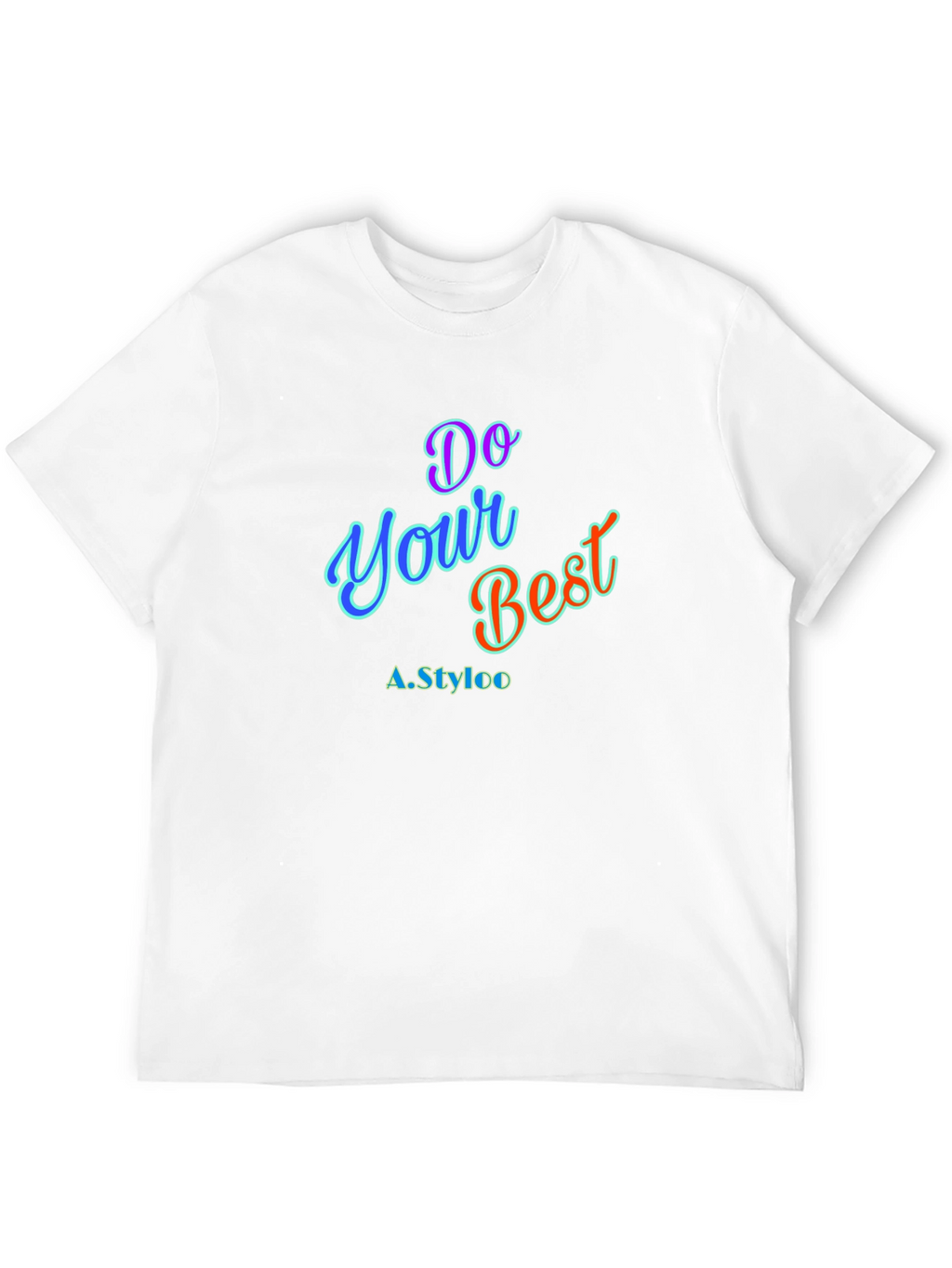 Do Your Best T-Shirt