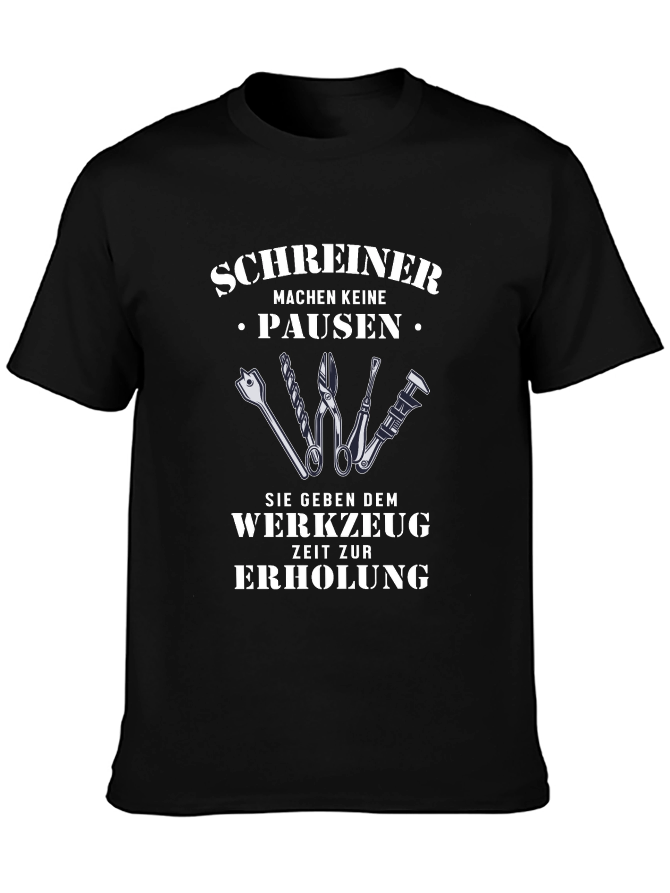 Carpenter T-Shirt: Schreiner Machen Keine Pausen