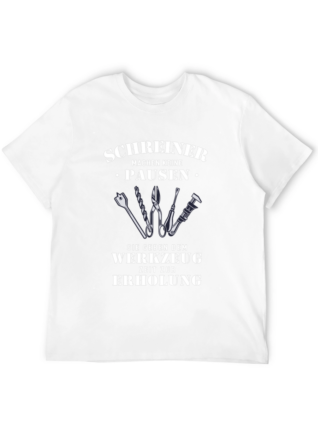 Carpenter T-Shirt: Schreiner Machen Keine Pausen